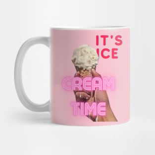 It's Ice Cream Time Mug